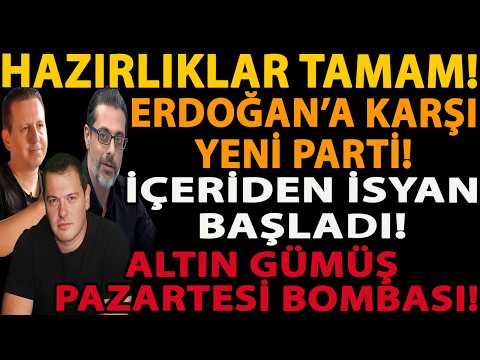 HAZIRLIKLAR TAMAM! ERDOĞAN’A KARŞI YENİ PARTİ! İÇERİDEN İSYAN BAŞLADI! ALTIN GÜMÜŞ PAZARTESİ BOMBASI