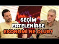 Konut Almak İçin Bekleyin! & Seçim Ertelenirse Ekonomi Ne Olur? | Atilla Yeşilada