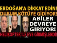 ERDOĞAN'A DİKKAT EDİN! DURUM KÖTÜYE GİDİYOR! ABİLER DEVREYE GİRİYOR! HELİKOPTER İLE EVE GİRMİŞLERDİ!