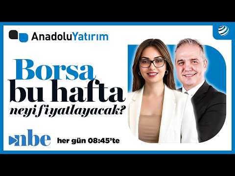 Borsa Bu Hafta Neyi Fiyatlayacak? | Anadolu Yatırımla Piyasalarda Açılışa Doğru | 22 Haziran