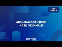 ABD–İran Görüşmelerinde İlk Tur Sonrası | 360 Derece