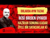 Dolarda aynı tuzak! İkisi birden uyardı! Haziran sonuna kadar hepsini satacaklar! | Turhan Bozkurt