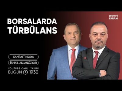 Borsalarda Türbülans | İsmail Aslanözyar | Ekonomi Ekranı