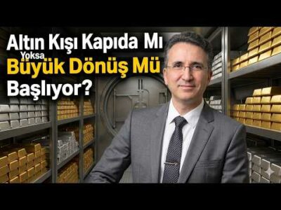 Altın Kışı Kapıda Mı Yoksa Büyük Dönüş Mü Başlıyor?