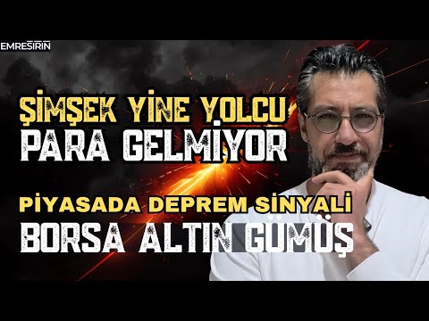 ŞİMŞEK YİNE YOLCU, PARA GELMİYOR! PİYASADA DEPREM SİNYALİ | Emre ŞİRİN ##borsa #altın #gümüş #btc