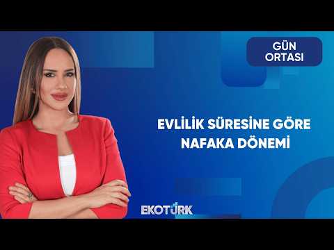 Hukuki ve Sosyal Boyutuyla Nafaka Kanunu | Gün Ortası