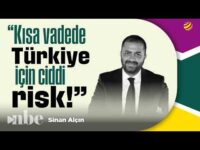 MSCI'nin Türkiye Raporu: Dikkate Almak Gerekiyor, Kısa Vadede CİDDİ RİSK! | Sinan Alçın