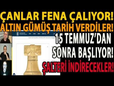 ÇANLAR FENA ÇALIYOR! ALTIN GÜMÜŞ TARİH VERDİLER! 15 TEMMUZ’DAN SONRA ŞOK EDECEK! ŞALTERİ İNDİRECEK!