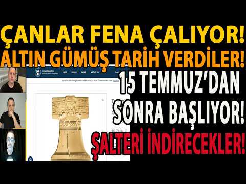 ÇANLAR FENA ÇALIYOR! ALTIN GÜMÜŞ TARİH VERDİLER! 15 TEMMUZ’DAN SONRA ŞOK EDECEK! ŞALTERİ İNDİRECEK!