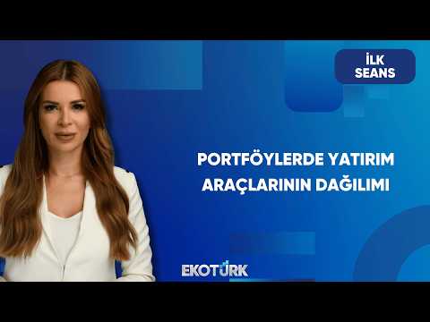 Portföylerde Yeni Denge Arayışı | İlk Seans