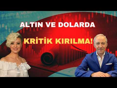 ALTIN VE DOLARDA KRİTİK KIRILMA