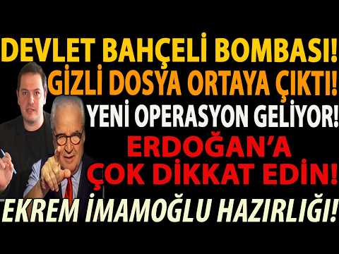 DEVLET BAHÇELİ BOMBASI! GİZLİ DOSYA ORTAYA ÇIKTI! YENİ OPERASYON GELİYOR! ERDOĞAN’A ÇOK DİKKAT EDİN!