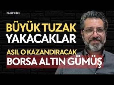 BÜYÜK TUZAK! MİLLETİ YAKACAKLAR! ASIL O KAZANDIRACAK | Emre ŞİRİN ##borsa #altın #dolar #gümüş
