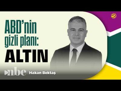 ABD'nin Altın Planı Bu Olabilir! Ufkunuzu Genişletecek Analiz! | Hakan Bektaş