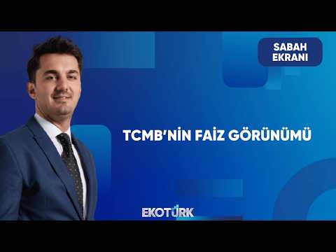 TCMB ve Küresel Merkez Bankaları Ne Yapacak? | Sabah Ekranı
