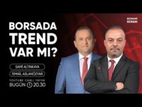 Borsada Trend Var Mı ? | İsmail Aslanözyar | Ekonomi Ekranı