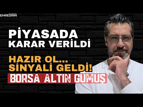 PİYASADA KARAR VERİLDİ! HAZIR OL SİNYALİ GELDİ | Emre ŞİRİN #borsa ##altın #gümüş