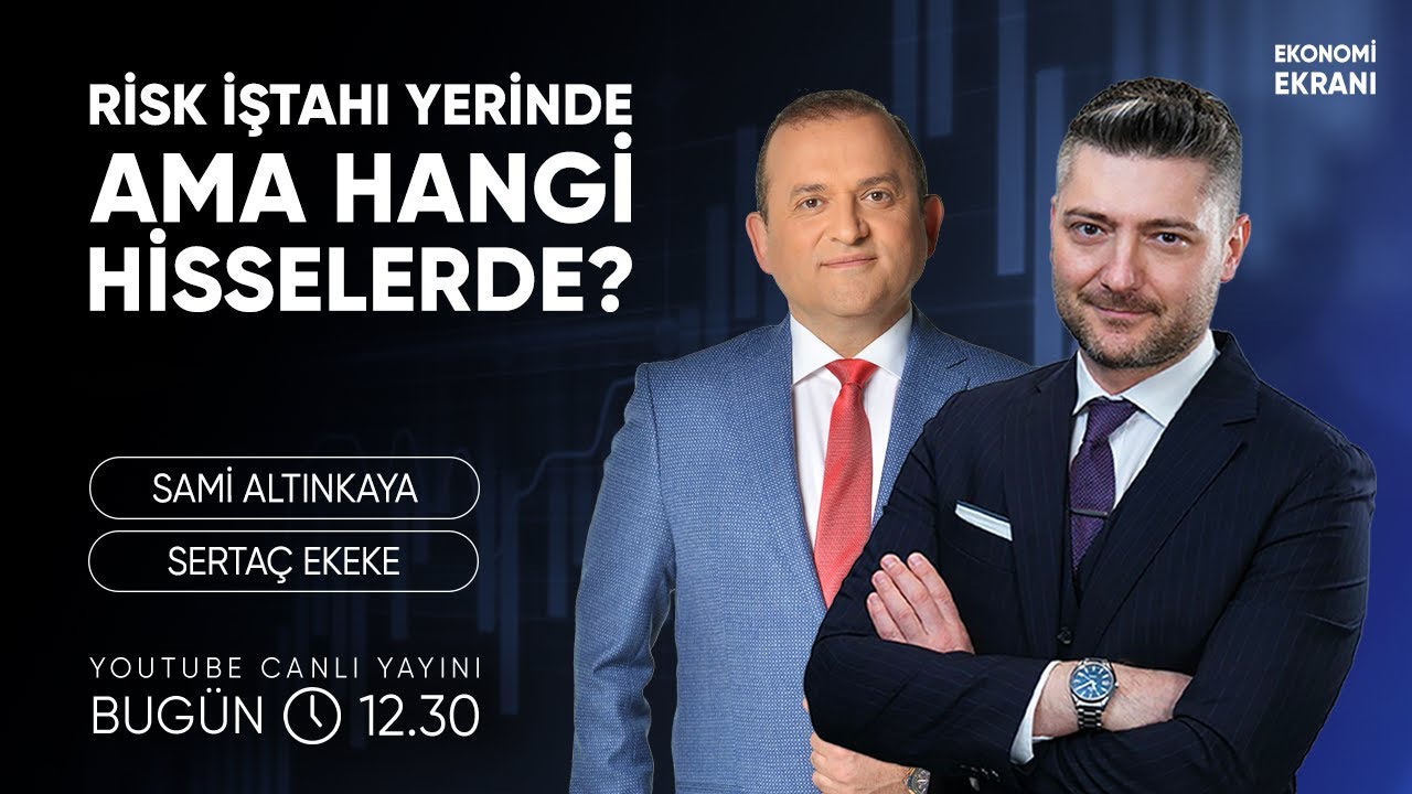 Risk İştahı Yerinde Ama Hangi Hisselerde? | Sertaç Ekeke | Ekonomi Ekranı