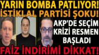 YARIN BOMBA PATLIYOR! AKP'DE SEÇİM KRİZİ RESMEN BAŞLADI! İSTİKLAL PARTİSİ ŞOKU! FAİZ İNDİRİMİ DİKKAT