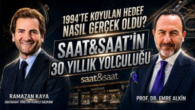 1994'te Koyulan Hedef Nasıl Gerçek Oldu? Saat&Saat'in 30 Yıllık Yolculuğu | Ramazan Kaya &Emre Alkin