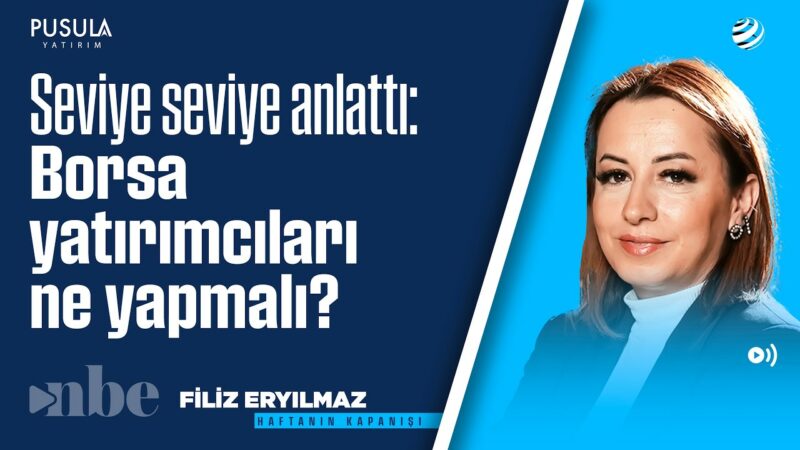 Borsa Yatırımcıları DİKKAT! Kısa ve Uzun Vadede Ne Yapılmalı? | Filiz Eryılmaz