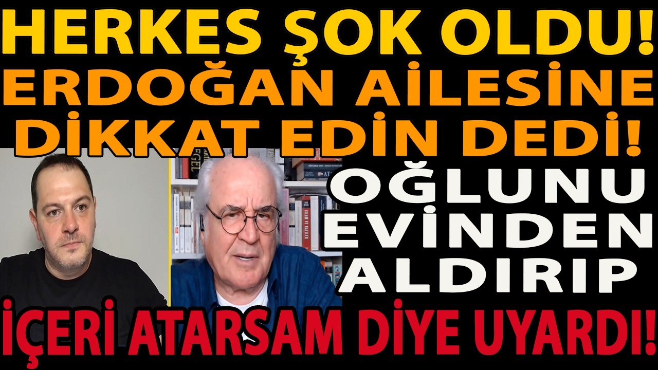 HERKES ŞOK OLDU! ERDOĞAN AİLESİNE DİKKAT EDİN DEDİ! OĞLUNU EVİNDEN ALDIRIP İÇERİ ATARSAM DİYE UYARDI