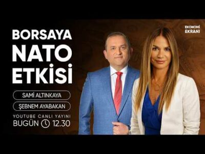 Borsaya Nato Etkisi | Şebnem Ayabakan | Ekonomi Ekranı