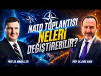 NATO Toplantısı Neleri Değiştirebilir? | Prof. Dr. Kerem Aşkin & Prof. Dr. Emre Alkin