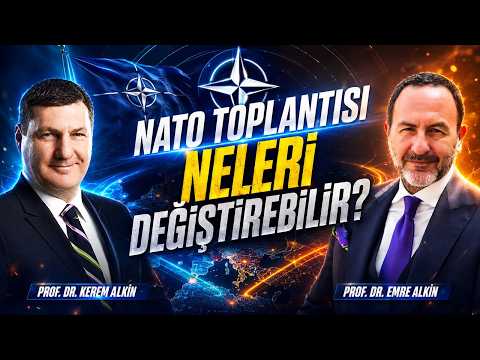 NATO Toplantısı Neleri Değiştirebilir? | Prof. Dr. Kerem Aşkin & Prof. Dr. Emre Alkin