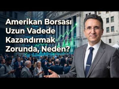 Amerikan Borsası Uzun Vadede Kazandırmak Zorunda, Neden?