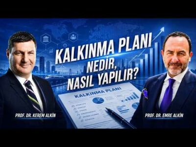 Kalkınma Planı Nedir, Nasıl Yapılır? | Alkin&Lakin | Prof. Dr. Kerem Alkin & Prof. Dr. Emre Alkin