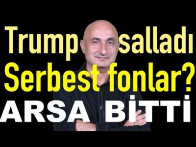 Trump altın ve borsaları salladı | Serbest fonlar? | Arsa yatırımı bitti
