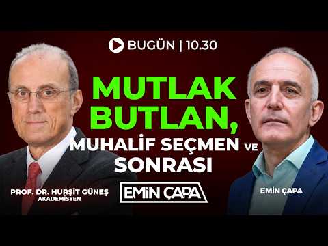 #CANLI Mutlak Butlan, Muhalif Seçmen ve Sonrası | Prof. Dr. Hurşit Güneş & Emin Çapa