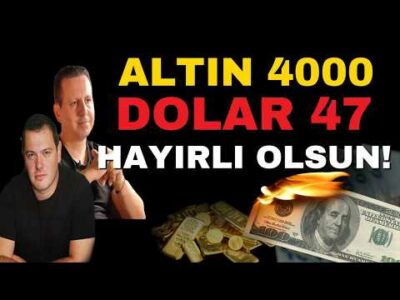 DOLAR 47 OLDU! ALTIN 4000'E ÇAPALADI!