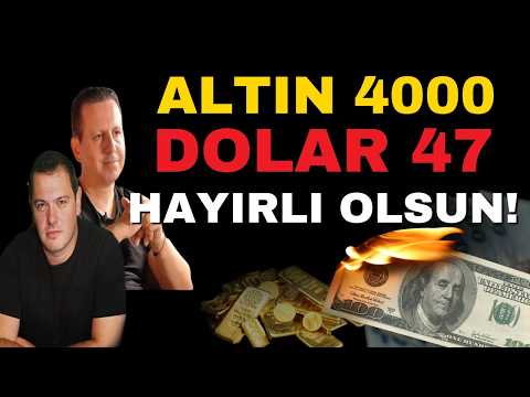DOLAR 47 OLDU! ALTIN 4000'E ÇAPALADI!