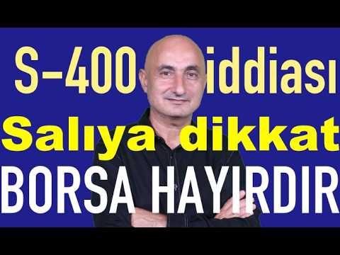 S-400 iddiası alım getirdi | Altında salıya dikkat! | Hayırdır, BofA satışı kesti