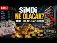 Altın, Dolar, Faiz, Konut: Şimdi Ne Olacak? | CANLI Soru-Cevap