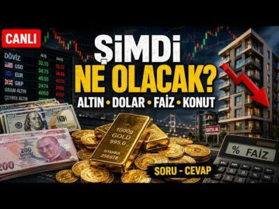 Altın, Dolar, Faiz, Konut: Şimdi Ne Olacak? | CANLI Soru-Cevap