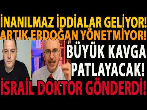 İNANILMAZ İDDİALAR GELİYOR! ARTIK ERDOĞAN YÖNETMİYOR! BÜYÜK KAVGA PATLAYACAK! İSRAİL DOKTOR GÖNDERDİ