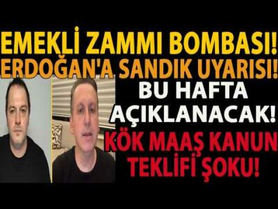 EMEKLİ ZAMMI BOMBASI! ERDOĞAN'A SANDIK UYARISI! BU HAFTA AÇIKLANACAK! KÖK MAAŞ KANUN TEKLİFİ ŞOKU!