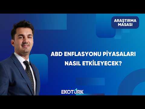ABD'de Enflasyon Yeniden Yükselişte Mi? | Araştırma Masası