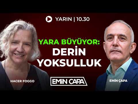 #CANLI Yara Büyüyüyor! Derin Yoksulluk I Emin Çapa & Hacer Foggo