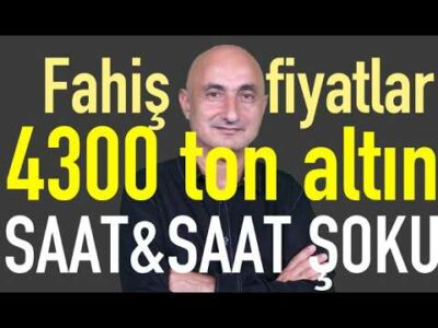 4.300 ton altın | Fahiş fiyatlar | Saat & Saat şoku