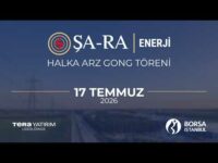 "Şa-Ra Enerji" Halka Arz Gong Töreni