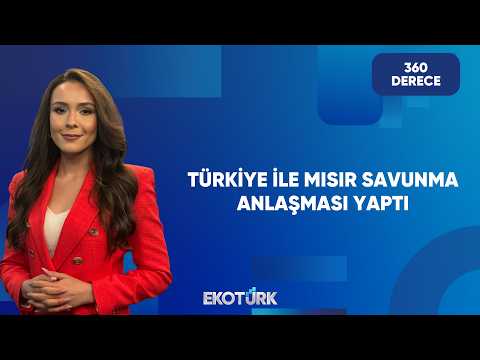 Türkiye ve Mısır Arasında Savunma Anlaşması | 360 Derece
