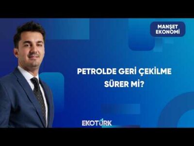 Petrol 70 Dolar Altında Kalır Mı? | Manşet Ekonomi