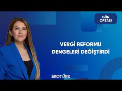 Çok Uluslu Şirketlerde Yeni Vergi Dönemi | Gün Ortası