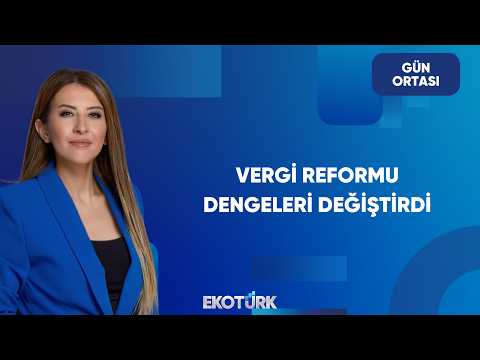 Çok Uluslu Şirketlerde Yeni Vergi Dönemi | Gün Ortası