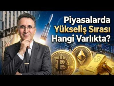 Piyasalarda Yükseliş Sırası Hangi Varlıkta?