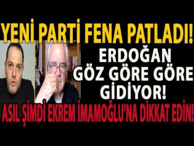 YENİ PARTİ FENA PATLADI! ERDOĞAN GÖZ GÖRE GÖRE GİDİYOR! ASIL ŞİMDİ EKREM İMAMOĞLU'NA DİKKAT EDİN!